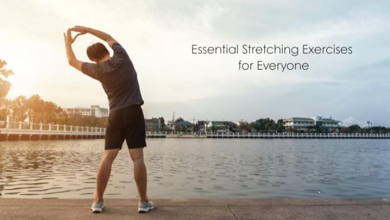 Essential Stretching Exercises for Everyone