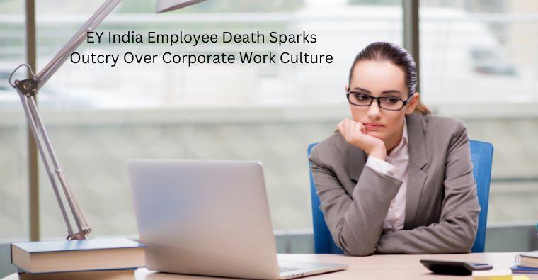 EY India Employee's Death Sparks Outcry Over Corporate Work Culture