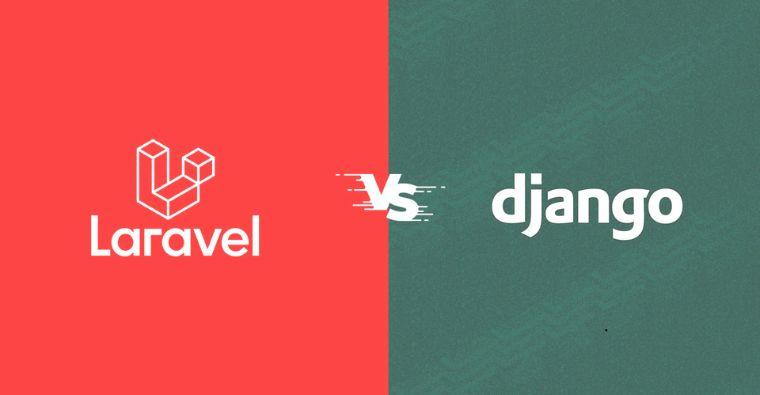Laravel vs Django: Which One Should You Choose?