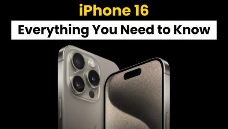 Everything You Need to Know About iPhone 16