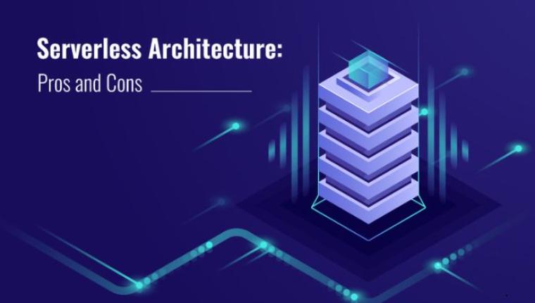 Serverless Architecture: Pros and Cons