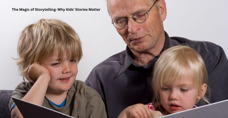 The Magic of Storytelling: Why Kids' Stories Matter