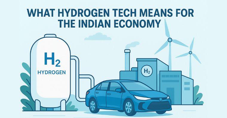 What Hydrogen Tech Means for the Indian Economy